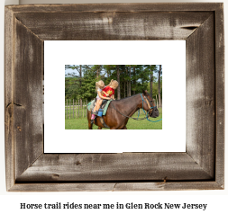 horse trail rides near me in Glen Rock, New Jersey